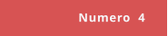 Numero  4