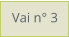 Vai n° 3