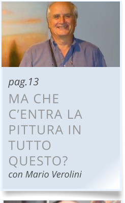 pag.13 MA CHE C’ENTRA LA PITTURA IN TUTTO QUESTO? con Mario Verolini 